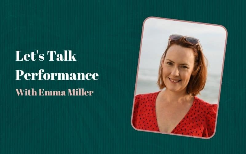 lets talk performance with emma miller blog